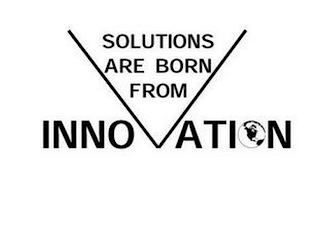 SOLUTIONS ARE BORN FROM INNOVATION