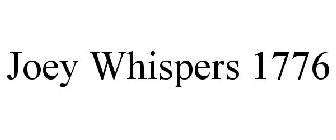 JOEY WHISPERS 1776