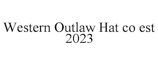 WESTERN OUTLAW HAT CO EST 2023