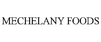 MECHELANY FOODS