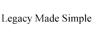 LEGACY MADE SIMPLE