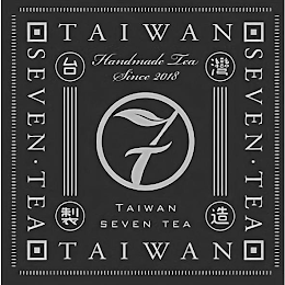 TAIWAN SEVEN · TEA TAIWAN SEVEN · TEA HANDMADE TEA SINCE 2018 TAIWAN SEVEN TEA