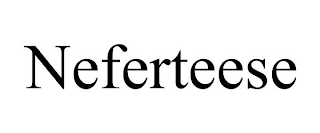 NEFERTEESE