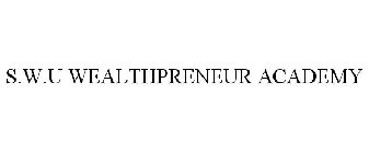 S.W.U WEALTHPRENEUR ACADEMY