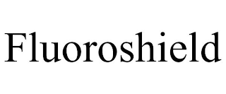 FLUOROSHIELD
