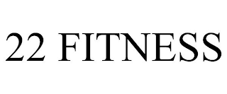 22 FITNESS
