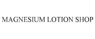 MAGNESIUM LOTION SHOP