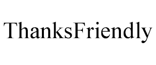 THANKSFRIENDLY