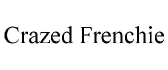CRAZED FRENCHIE