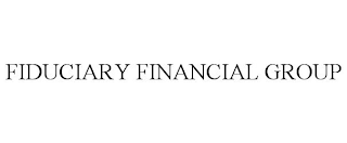 FIDUCIARY FINANCIAL GROUP