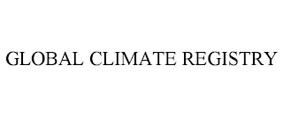 GLOBAL CLIMATE REGISTRY
