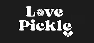 LOVE PICKLE