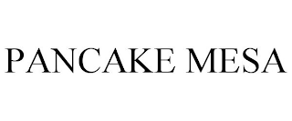 PANCAKE MESA