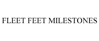 FLEET FEET MILESTONES