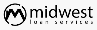 M MIDWEST LOAN SERVICES