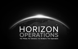 HORIZON OPERATIONS FOR PILOTS. FOR OWNERS. FOR BROKERS. FOR OPERATORS