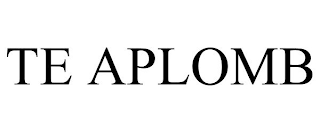 TE APLOMB