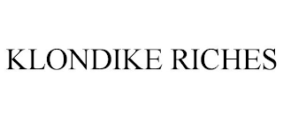 KLONDIKE RICHES