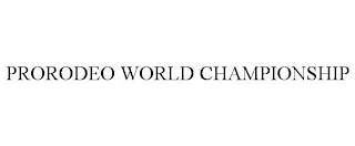 PRORODEO WORLD CHAMPIONSHIP