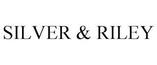 SILVER & RILEY
