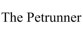 THE PETRUNNER