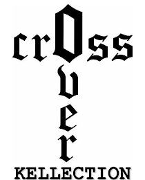 CROSS OVER KELLECTION