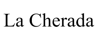 LA CHERADA