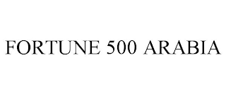 FORTUNE 500 ARABIA