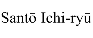SANTO ICHI-RYU