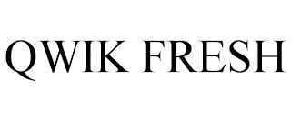 QWIK FRESH