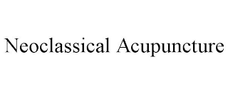 NEOCLASSICAL ACUPUNCTURE