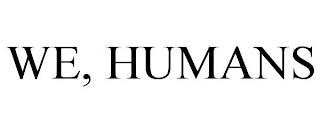 WE, HUMANS
