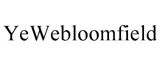 YEWEBLOOMFIELD