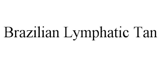 BRAZILIAN LYMPHATIC TAN