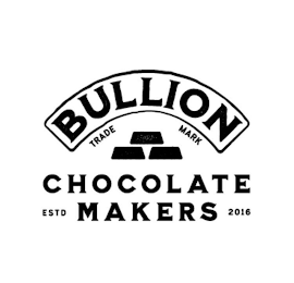 BULLION TRADE MARK CHOCOLATE MAKERS ESTD 2016