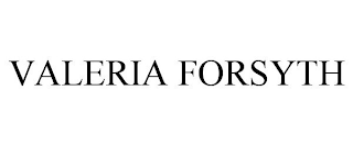 VALERIA FORSYTH
