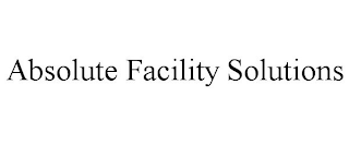 ABSOLUTE FACILITY SOLUTIONS