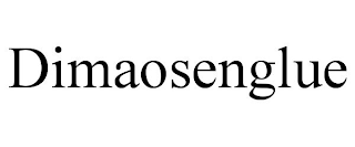 DIMAOSENGLUE