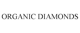 ORGANIC DIAMONDS