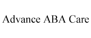 ADVANCE ABA CARE