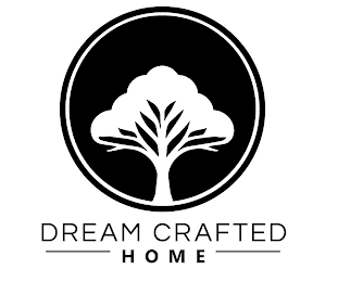 DREAM CRAFTED HOME