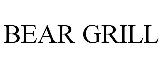 BEAR GRILL
