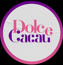 DOLCE CACAU