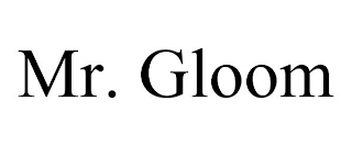 MR. GLOOM