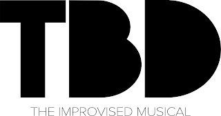 TBD THE IMPROVISED MUSICAL