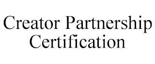 CREATOR PARTNERSHIP CERTIFICATION