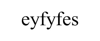 EYFYFES