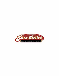 PITA DELITE AND A WHOLE LOT MORE!