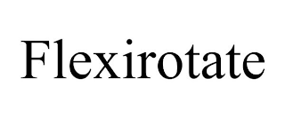 FLEXIROTATE