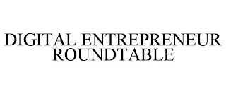 DIGITAL ENTREPRENEUR ROUNDTABLE